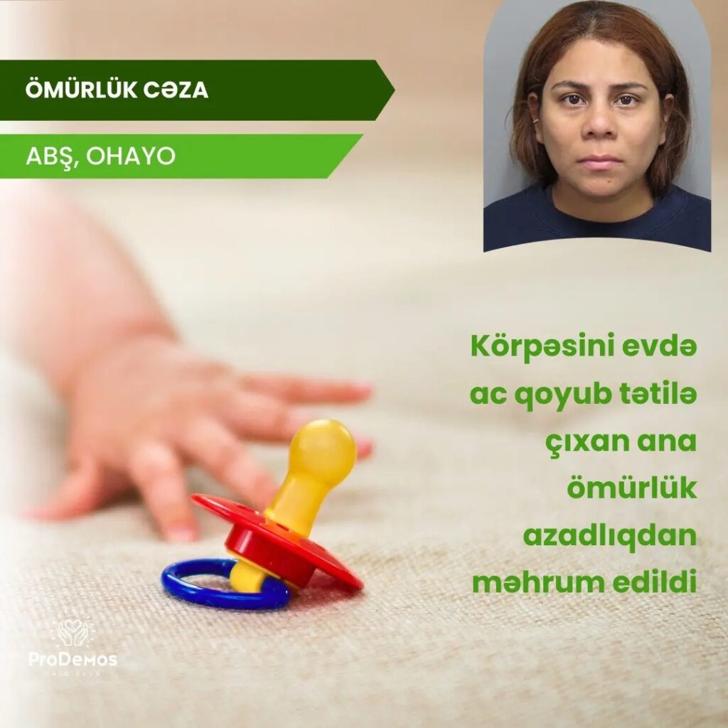 Korpesini evde ac qoyub tetile cixan ana omurluk azadliqdan mehrum edildi ABS