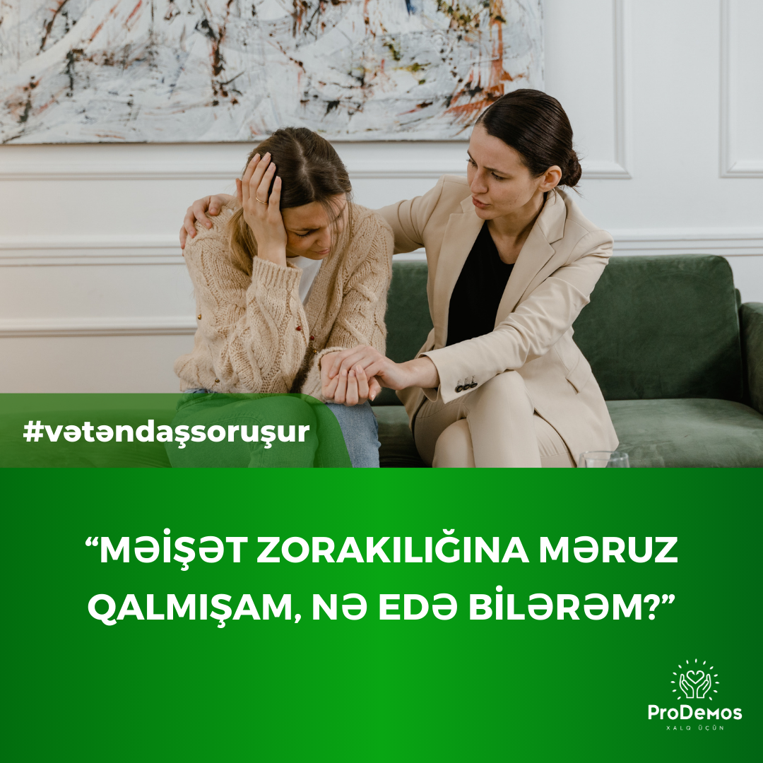 8220Meiset zorakiligina meruz qalmisam ne ede bilerem8221