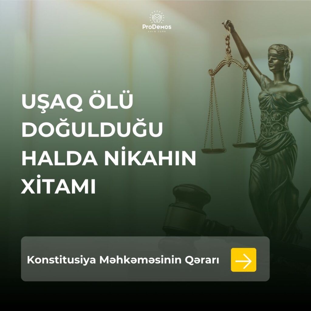 Arvadin hamileliyi dovrunde ve ya usagin dogulmasindan sonra 1 il muddetinde arvadin raziligi olmadan nikaha xitam verile bilmez. Bes usaq olu dogularsa