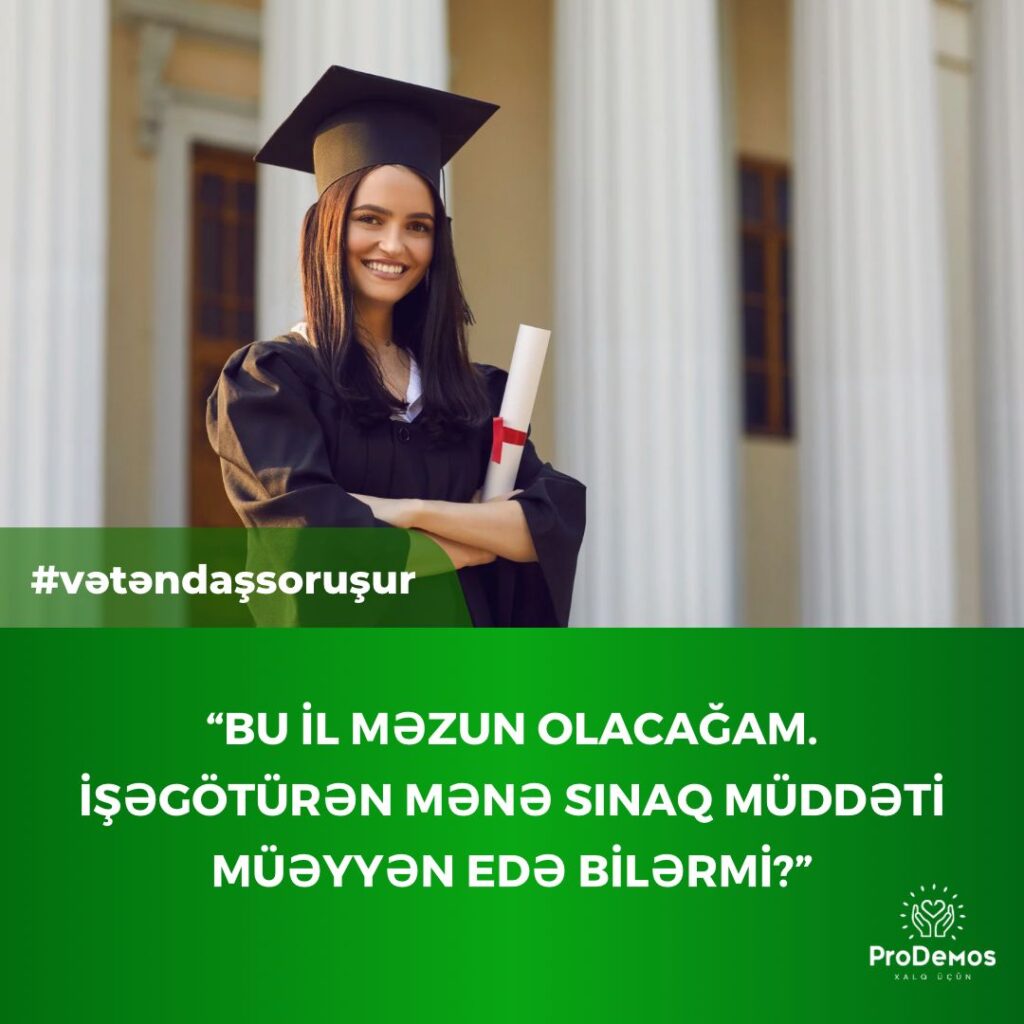 Bu il mezun olacagam. Isegoturen mene sinaq muddeti mueyyen ede bilermi