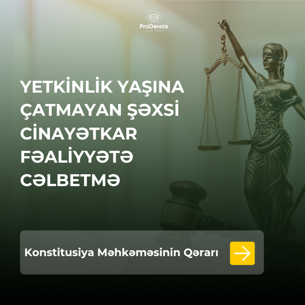 Cinayet mesuliyyetine celb etmeye imkan veren yas heddine catmayan yetkinlik yasina catmayan sexsler dedikde kimler nezerde tutulur