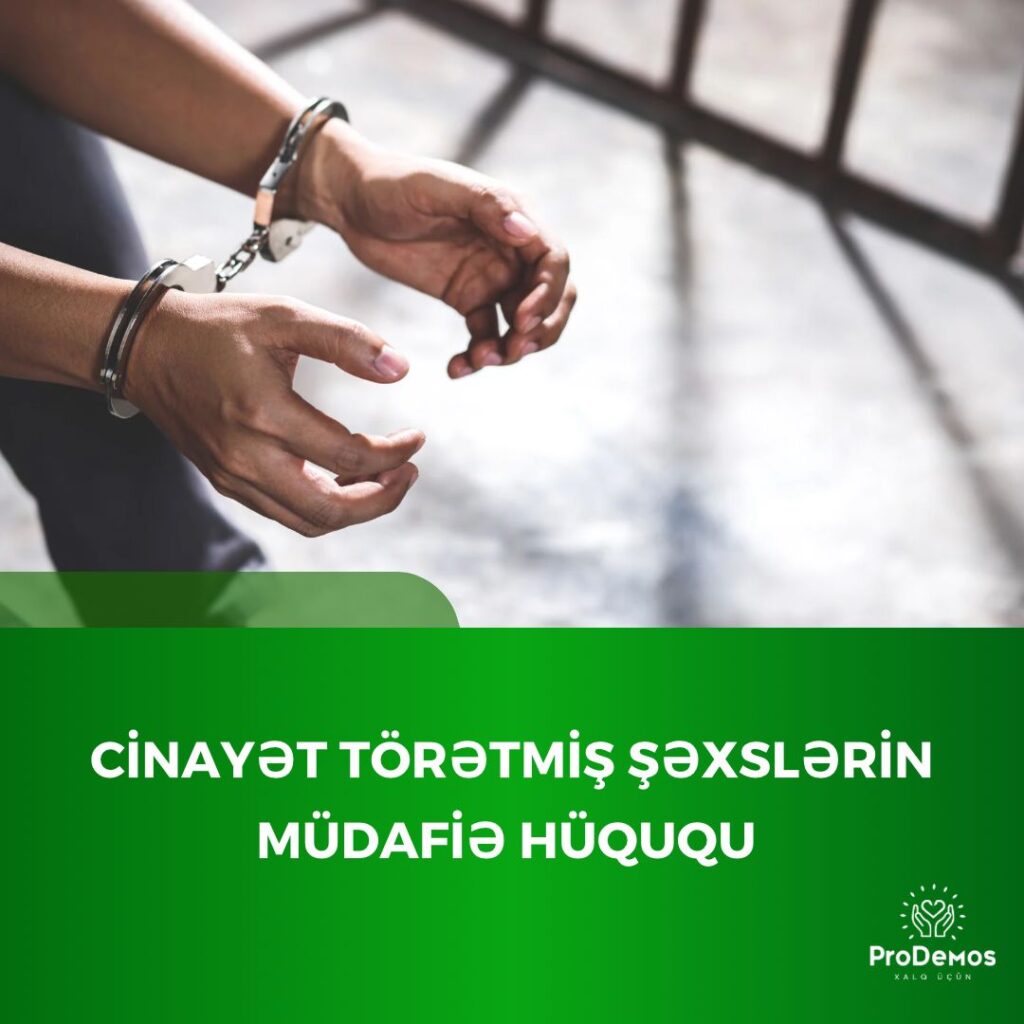 Cinayet toretmis sexslerin mudafie huququ