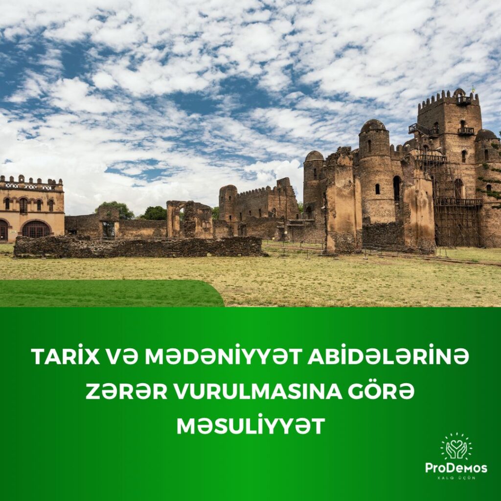 Tarix ve medeniyyet abidelerine zerer vurulmasina gore mesuliyyet