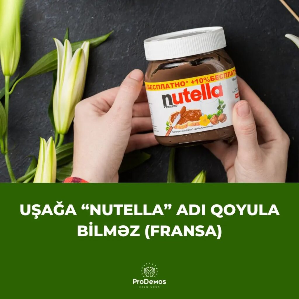 Usaga Nutella adi qoyula bilmez Fransa