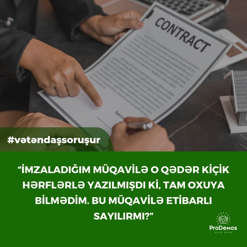 8220Imzaladigim muqavile o qeder kicik herflerle yazilmisdi ki tam oxuya bilmedim. Bu muqavile etibarli sayilirmi8221